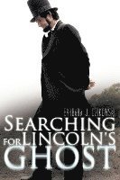 Searching for Lincoln's Ghost 1