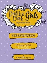 bokomslag Polka Dot Girls Relationships Leaders Guide