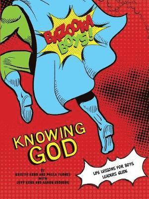 bokomslag Bazooka Boy's, Knowing God, Leader's Guide