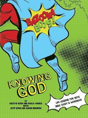 Bazooka Boy's, Knowing God, Bible Study & Workbook 1