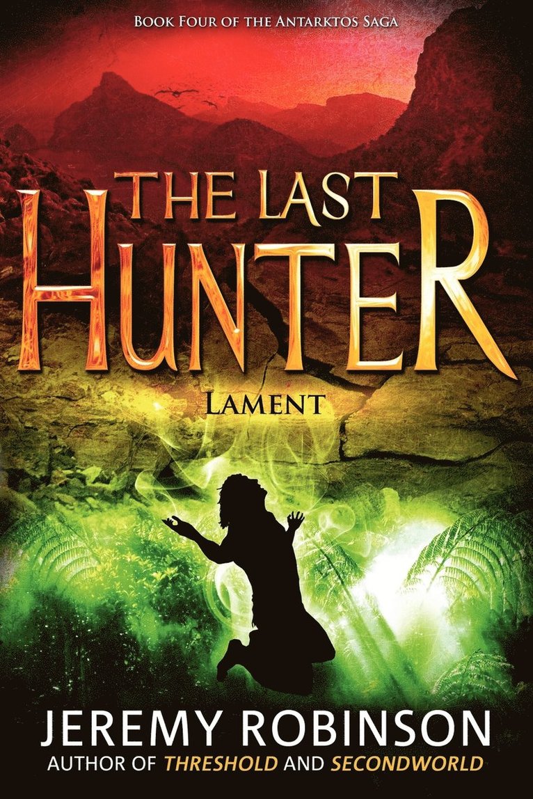 The Last Hunter - Lament (Book 4 of the Antarktos Saga) 1