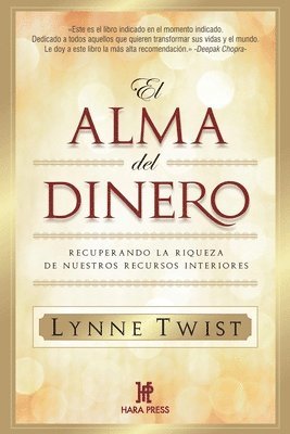 El alma del dinero: Recuperando la riqueza de nuestros recursos interiores 1