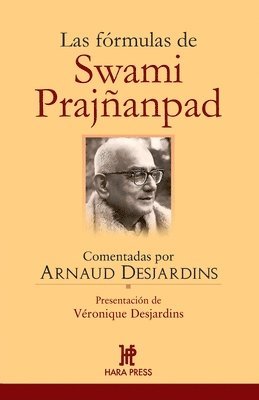 Las fórmulas de Swami Prajñanpad: Comentadas por Arnaud Desjardins 1