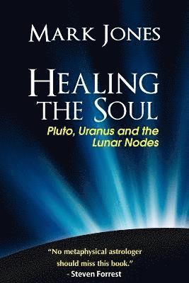 Mark Jones, Tony Howard - Healing the Soul, Häftad