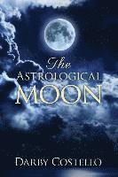 bokomslag The Astrological Moon