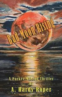 bokomslag Bad Moon Rising(TM)