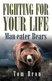 bokomslag Fighting for your Life: Man-eater Bears