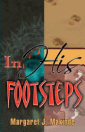 In His Footsteps: A 52 Week Devotional 1