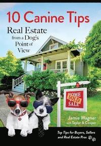 bokomslag 10 Canine Tips: Real Estate from a Dog's Point of View