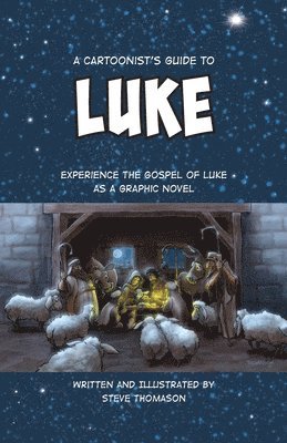 A Cartoonist's Guide to the Gospel of Luke 1