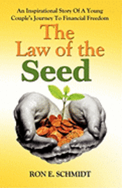 Ron E. Schmidt, Ron E Schmidt - The Law of the Seed, Häftad