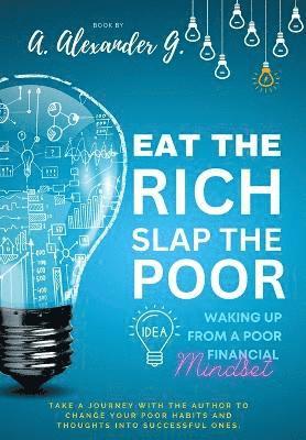 bokomslag Eat The Rich Slap The Poor