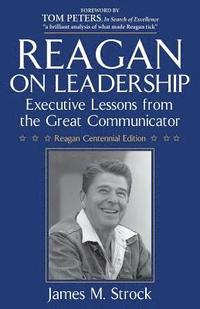 bokomslag Reagan on Leadership: Executive Lessons from the Great Communicator