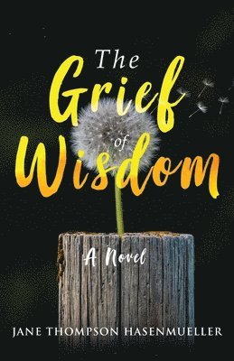 The Grief of Wisdom 1