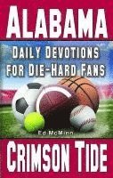 bokomslag Daily Devotions for Die-Hard Fans Alabama Crimson Tide
