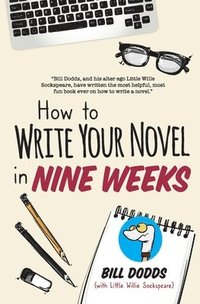 bokomslag How to Write Your Novel in Nine Weeks