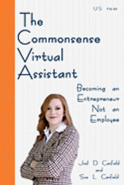 bokomslag The Commonsense Virtual Assistant: Becoming an Entrepreneur Not an Employee