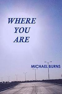 Michael Burns - Where You Are, Häftad