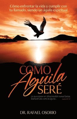 Rafael Osorio - Como águila seré, Häftad