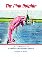 Thomas McDermott Post, Billy Keyserling, Bill Dula - The Pink Dolphin, Inbunden