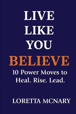 bokomslag Live Like You Believe