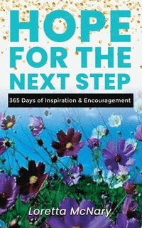 bokomslag HOPE for the Next Step: 365 Days of Inspiration & Encouragement