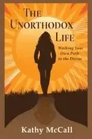 Kathy McCall - Unorthodox Life, Häftad. Tillgänglighet: Lägg i varukorg