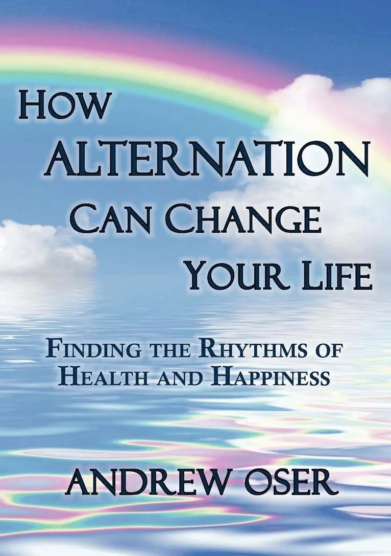 Andrew Oser - How Alternation Can Change Your Life, Häftad. Tillgänglighet: Lägg i varukorg