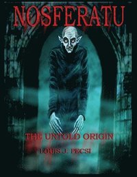 bokomslag Nosferatu The Untold Origin