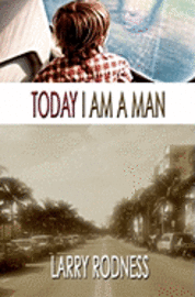 Larry Rodness - Today I am a Man, Häftad