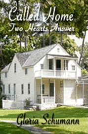 Gloria Schumann, Tara Dine - Called Home: Two Hearts Answer, Häftad