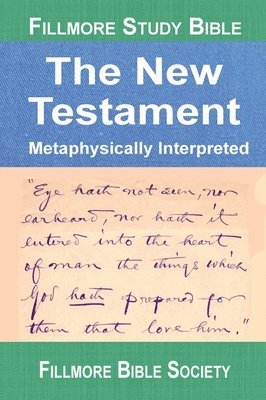 Mark Hicks - Fillmore Study Bible New Testament: Metaphysically Interpreted, Inbunden