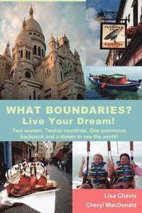 bokomslag What Boundaries? Live Your Dream!