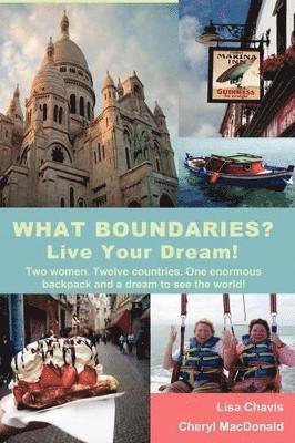 bokomslag What Boundaries? Live Your Dream!