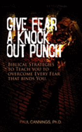 Paul Cannings - Give Fear a Knock Out Punch, Häftad