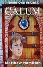 bokomslag Calum: Book One of GAIA