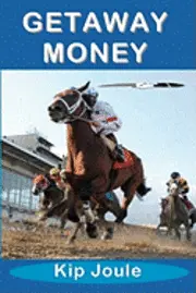 Kip Joule - Getaway Money, Häftad. Tillgänglighet: Lägg i varukorg