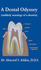 A Dental Odyssey: unlikely musings of a dentist