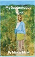 My Subconscious Mind
