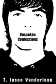 bokomslag Unspoken Confessions: [The DarkLight Series - Book 1]