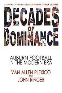 bokomslag Decades of Dominance: Auburn Football in the Modern Era