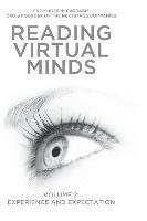 Reading Virtual Minds Volume II: Experience and Expectation 1