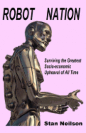 bokomslag Robot Nation: Surviving the Greatest Socio-economic Upheaval of All Time