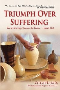 bokomslag Triumph Over Suffering: A Spiritual Guide To Conquering Adversity (3rd Edition)