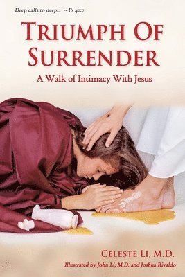 Triumph Of Surrender: A Walk of Intimacy With Jesus, Häftad
