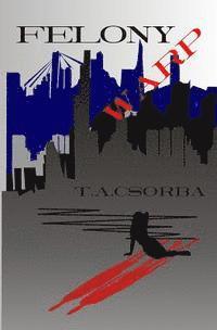 T. a. Csorba - Felony Warp, Häftad