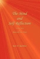 Ron W. Rathbun - The Mind and Self-Reflection: A New Way to Read with Your Mind, Inbunden