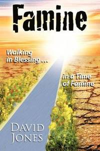 bokomslag Famine, Walking in Blessing in a Time of Famine