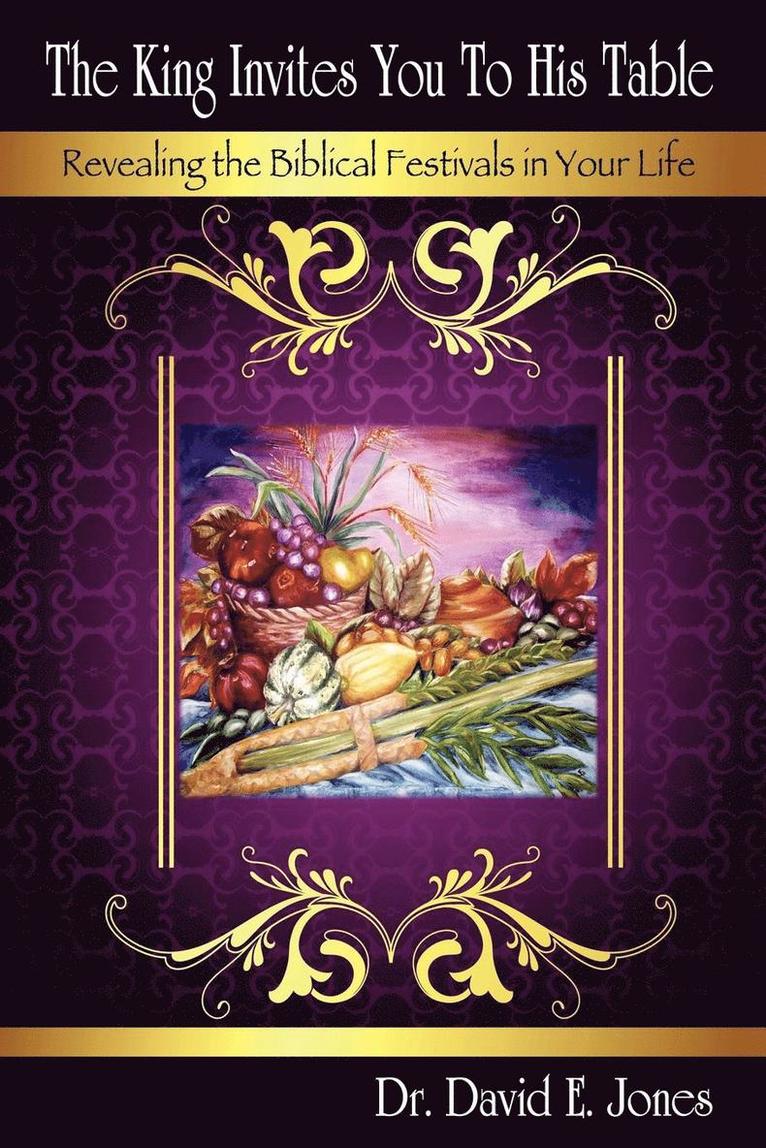 David E Jones, David E. Jones - King Invites You to His Table, Häftad