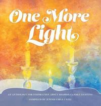 bokomslag One More Light: An Anthology for Inspiration about Shabbos Candle Lighting